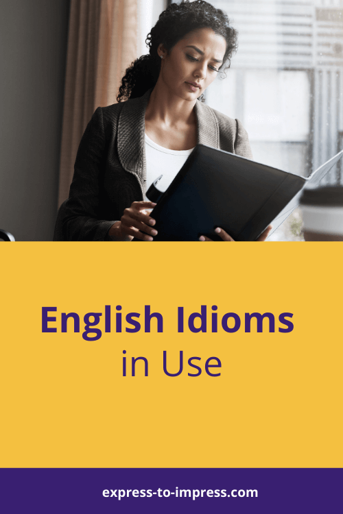 Phrases and English Idioms in Use You Should Learn Today