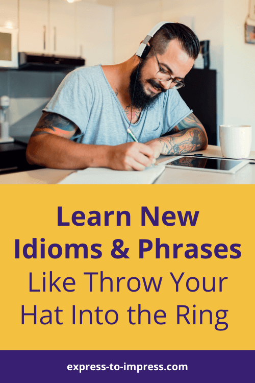 new-idioms-with-their-meanings-to-express-yourself-in-english